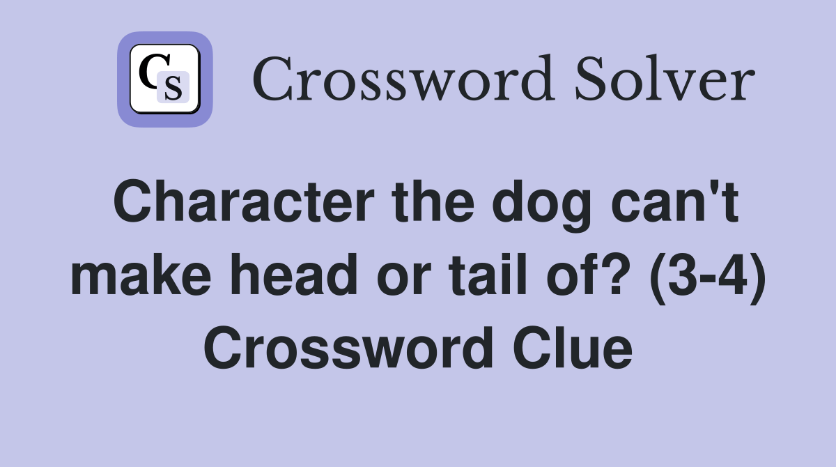 Character the dog cant make head or tail of 3